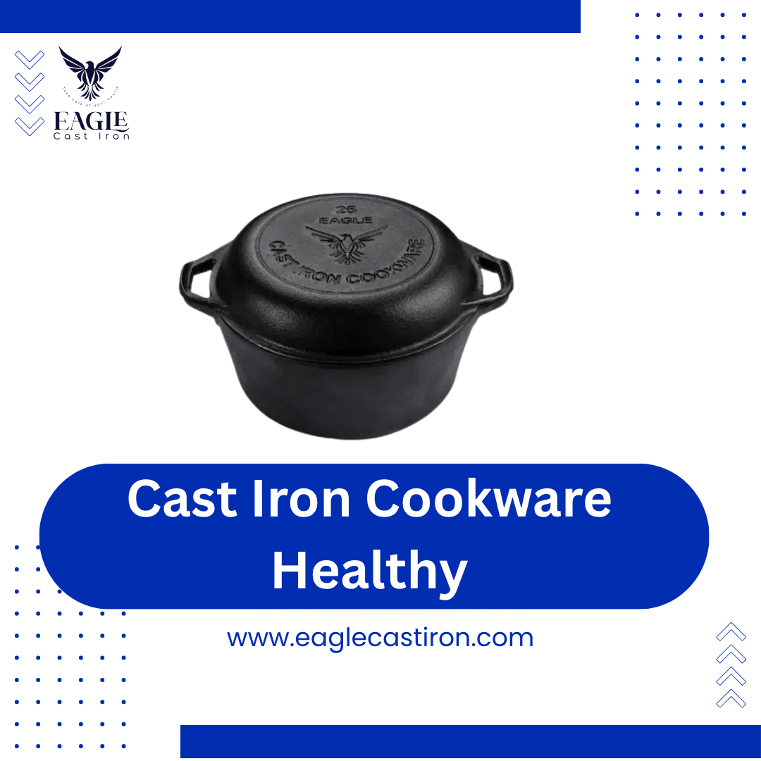 Cast Iron Cookware Healthy